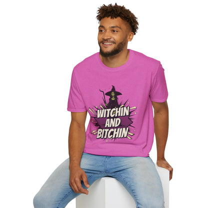 Witchin and Bitchin T-Shirt