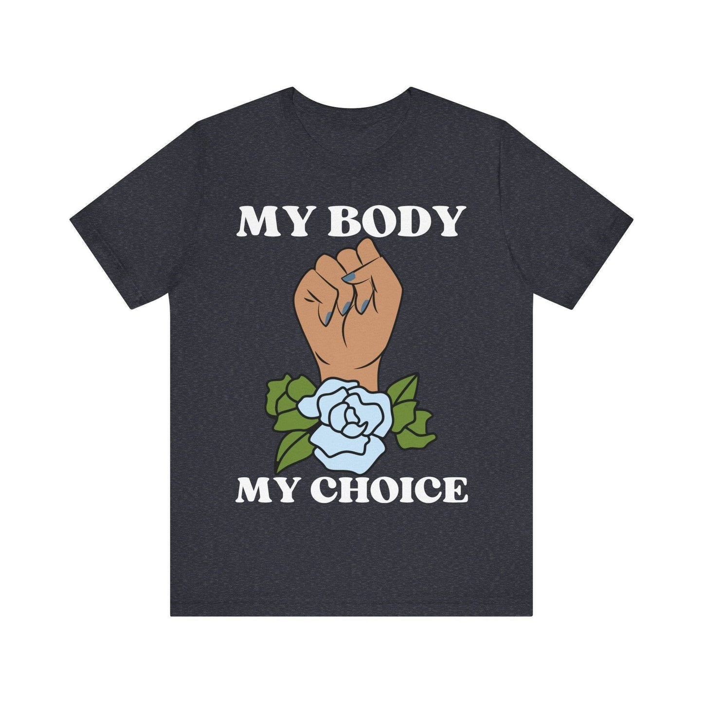 My Body, My Choice T-Shirt