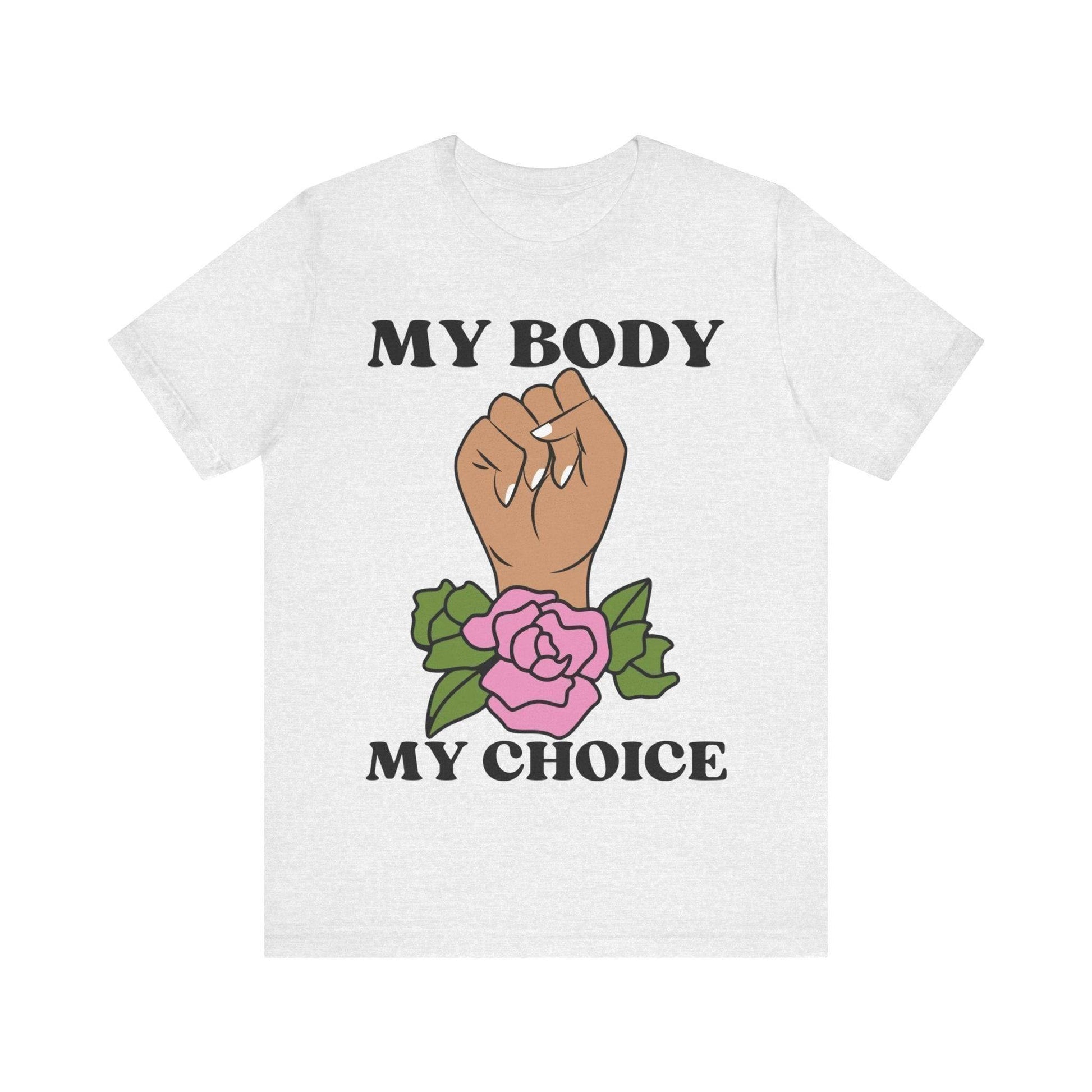 My Body, My Choice T-Shirt