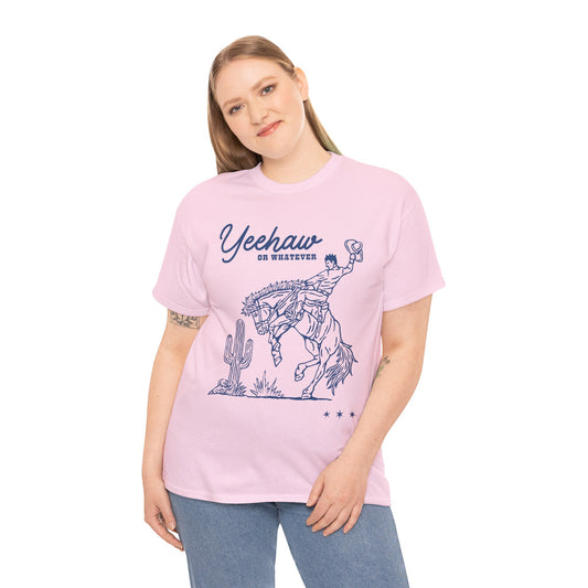 Yeehaw or Whatever T-Shirt Light Pink