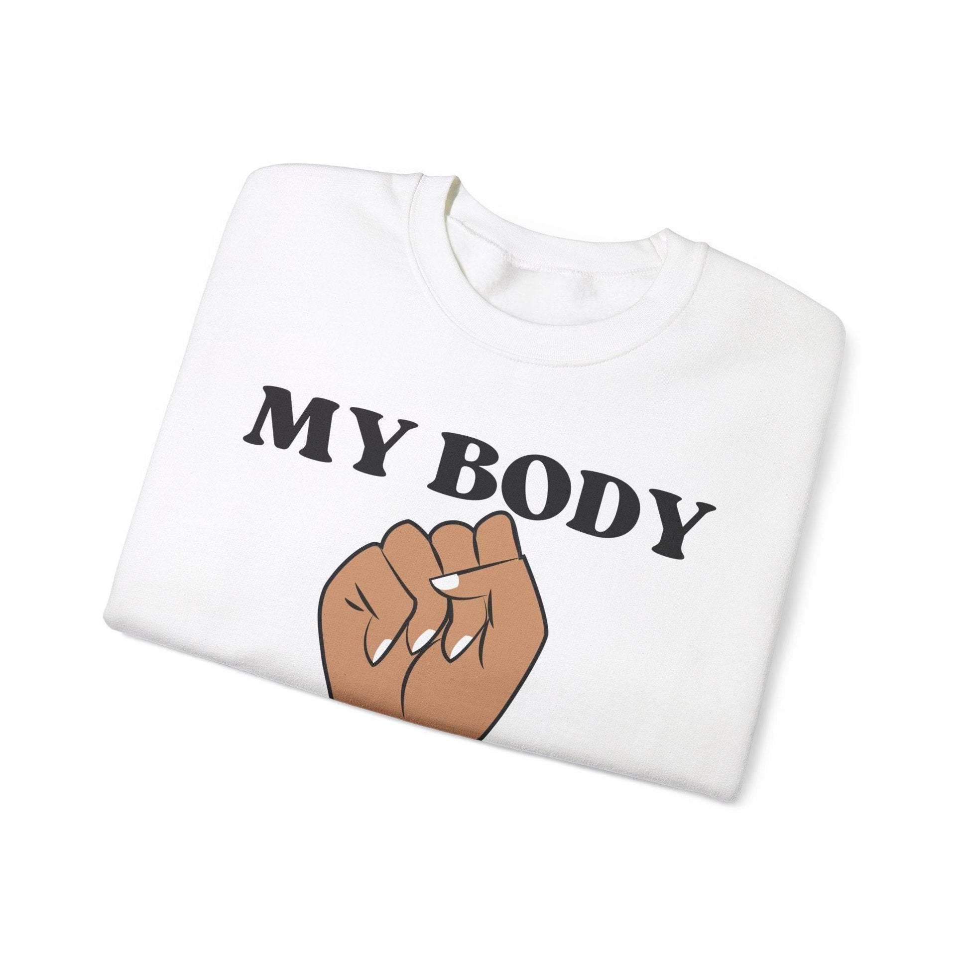 My Body, My Choice Crewneck Sweatshirt