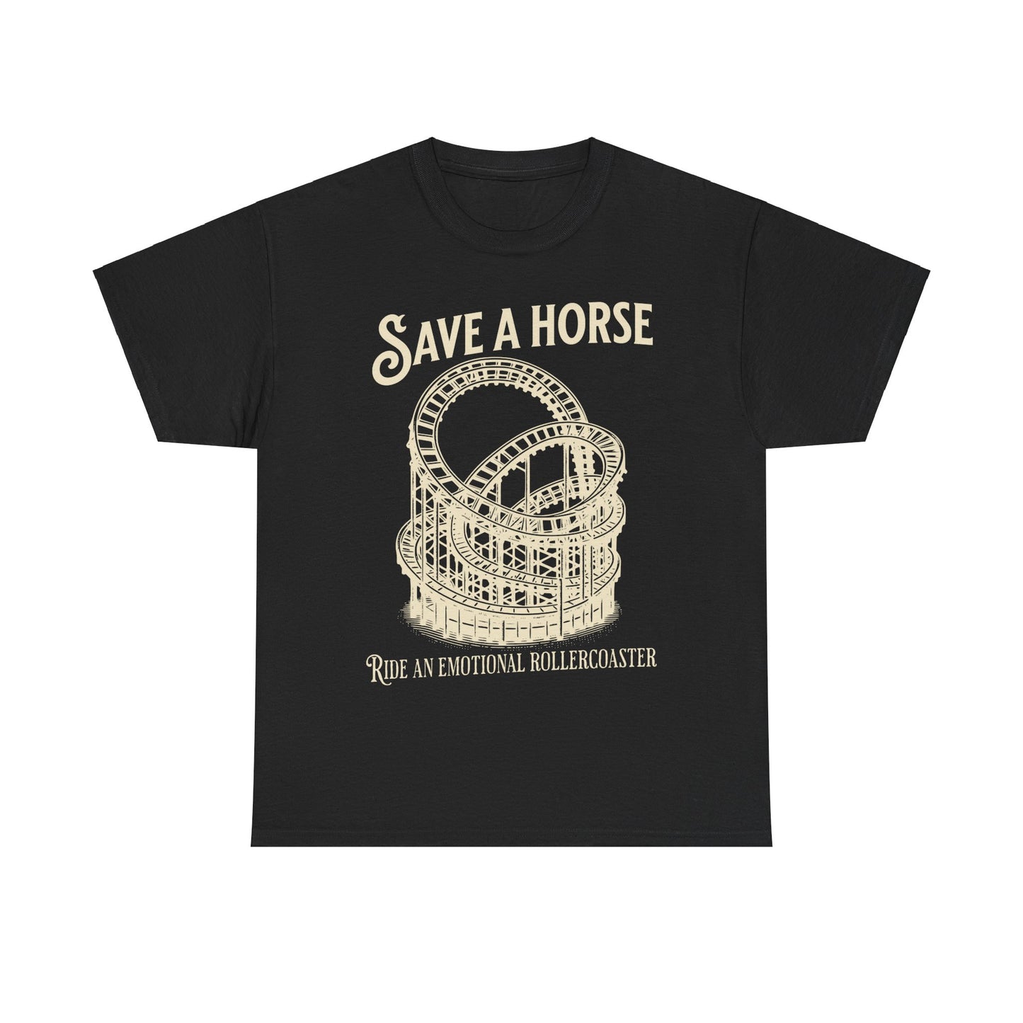 Save a Horse Ride an Emotional Rollercoaster T-shirt