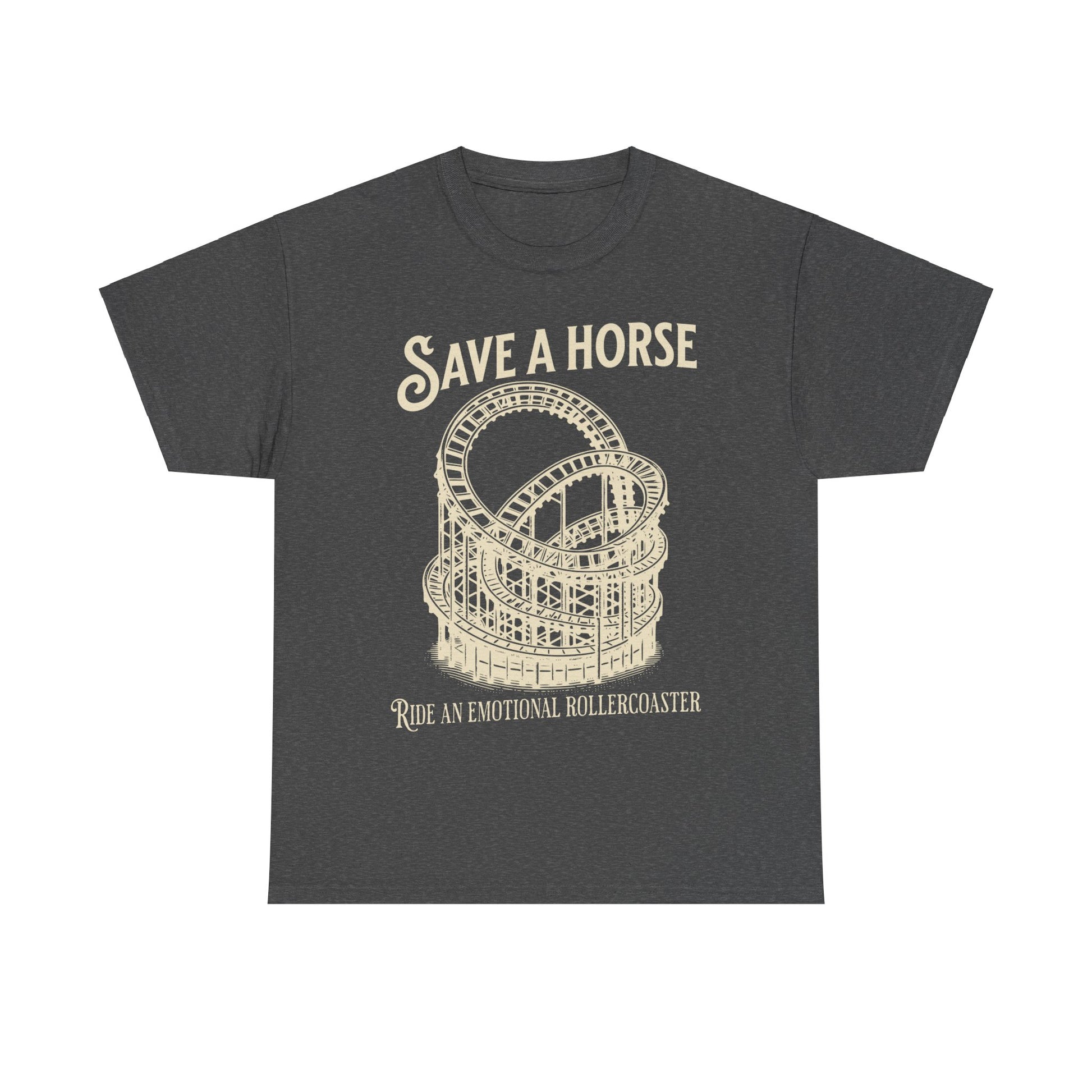 Save a Horse Ride an Emotional Rollercoaster T-shirt