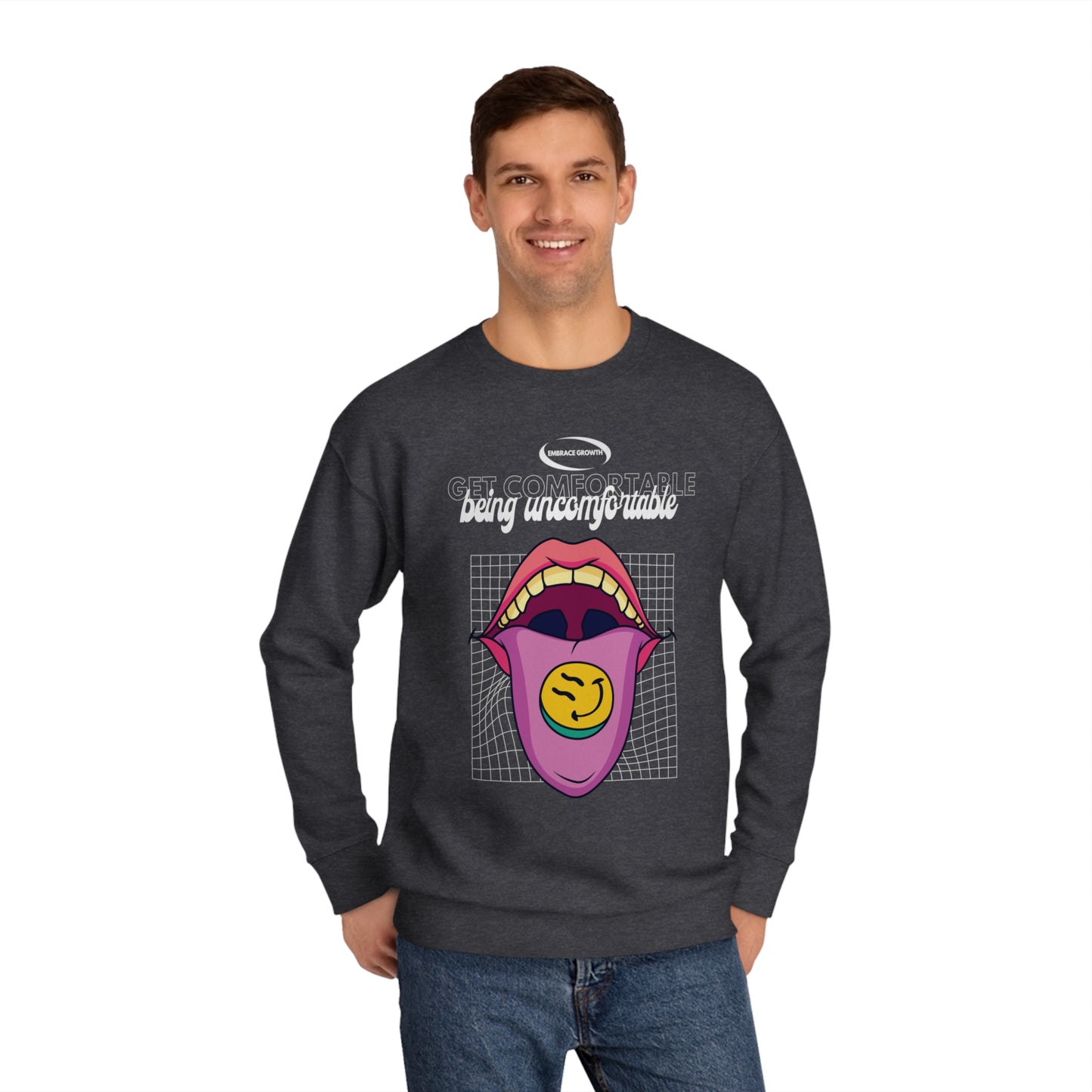 Get Comfortable Being Uncomfortable Sweatshirt