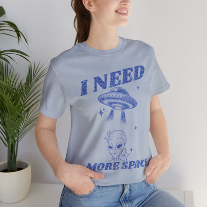 I Need More Space T-Shirt Light Blue