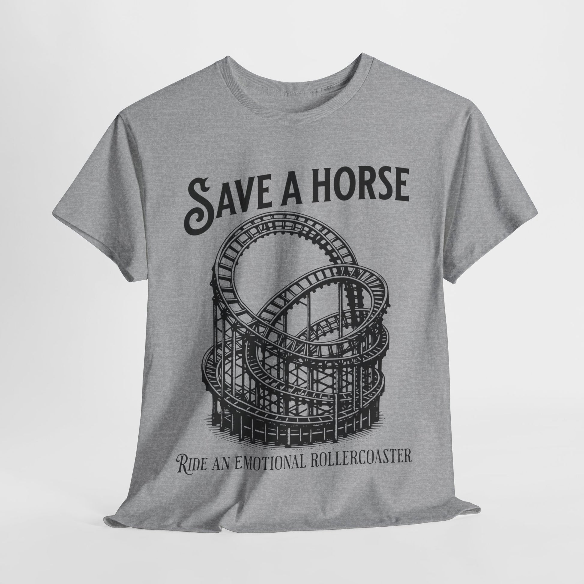 Save a Horse Ride an Emotional Rollercoaster T-shirt