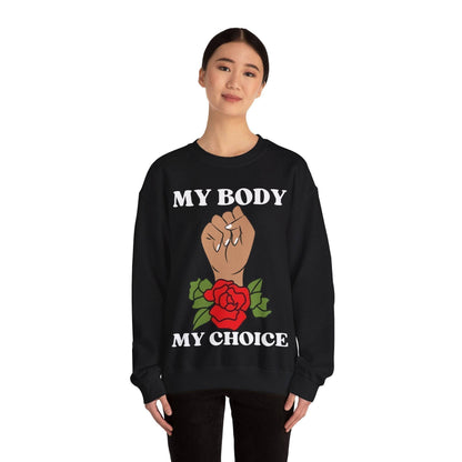 My Body, My Choice Crewneck Sweatshirt