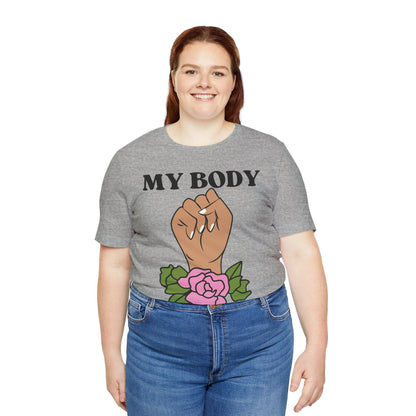 My Body, My Choice T-Shirt