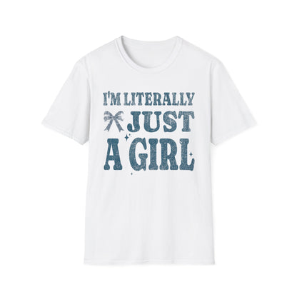 Literally Just a Girl T-Shirt