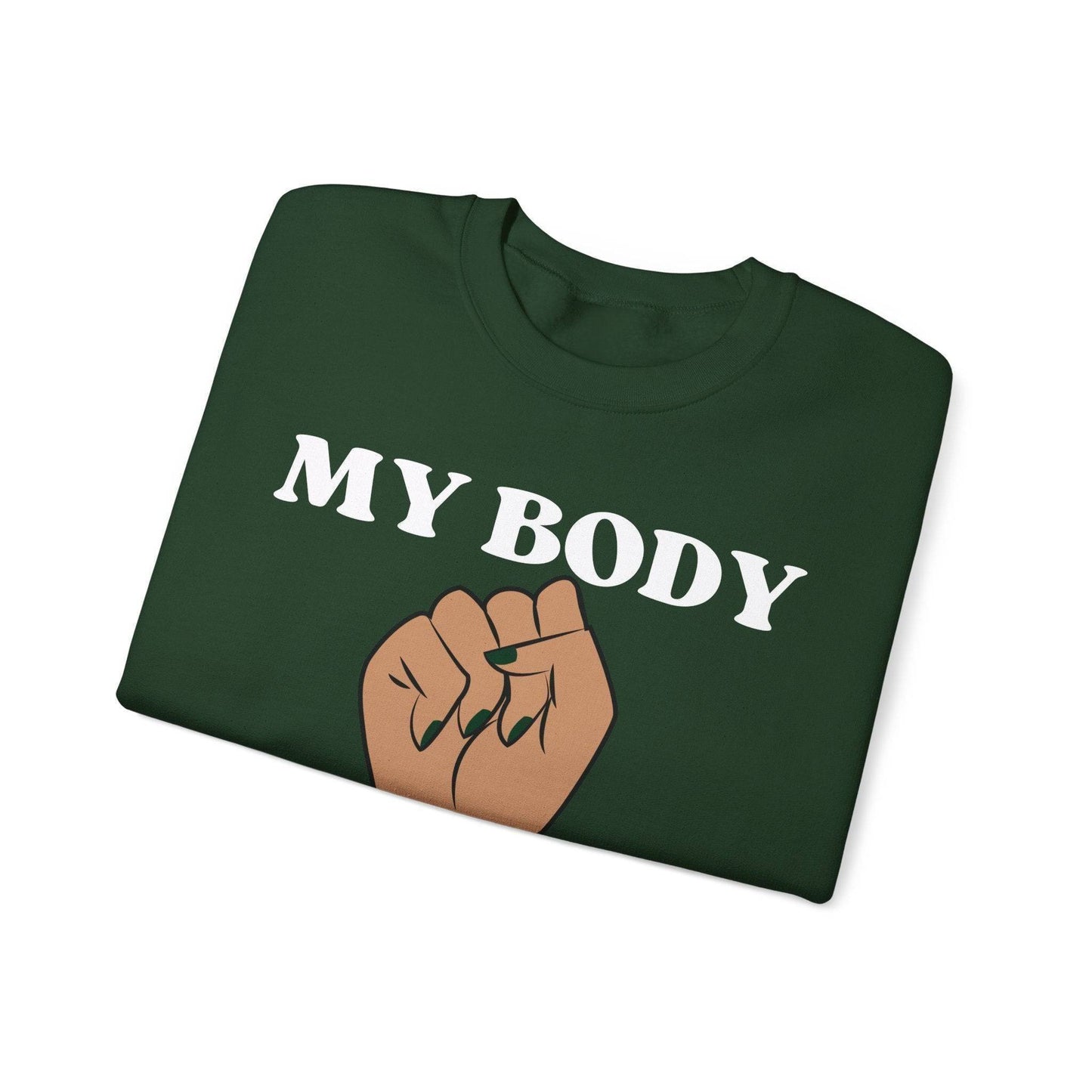 My Body, My Choice Crewneck Sweatshirt