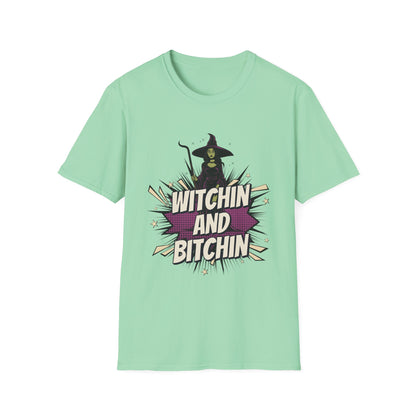 Witchin and Bitchin T-Shirt