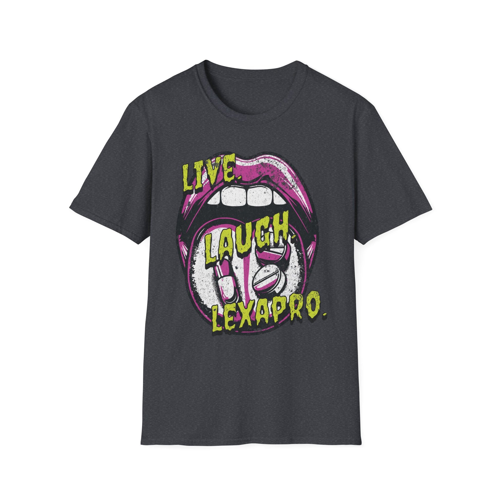 Live Laugh Lexapro | Unisex Softstyle T-Shirt