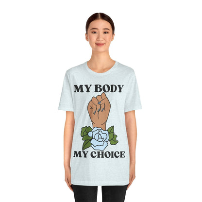 My Body, My Choice T-Shirt