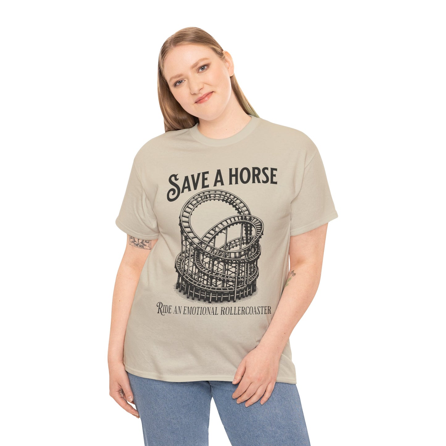 Save a Horse Ride an Emotional Rollercoaster T-shirt Sand