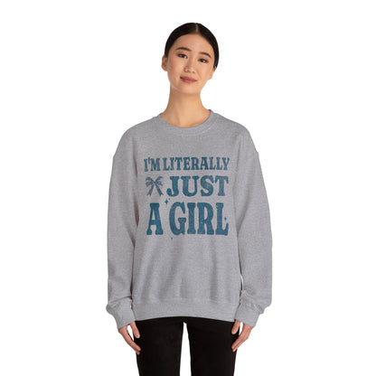 Literally Just a Girl Sweatshirt