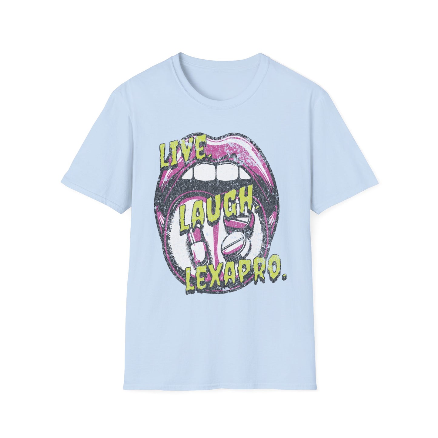 Live Laugh Lexapro | Unisex Softstyle T-Shirt