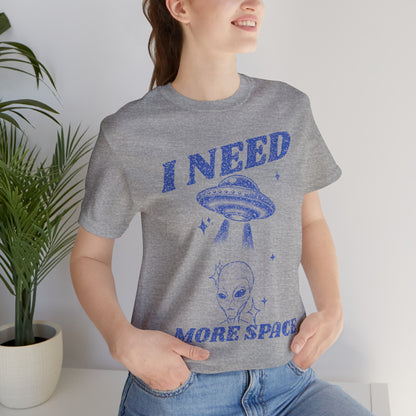 I Need More Space T-Shirt Athletic Heather