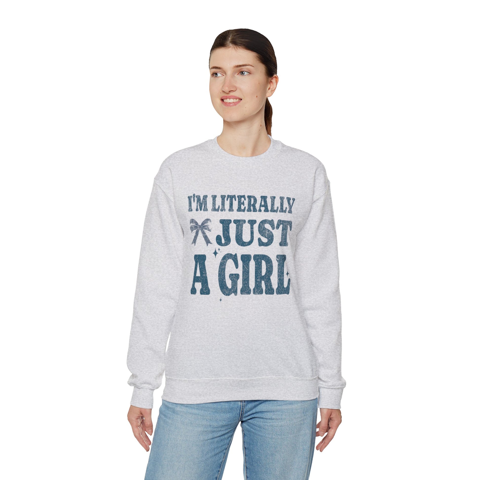 Literally Just a Girl Sweatshirt