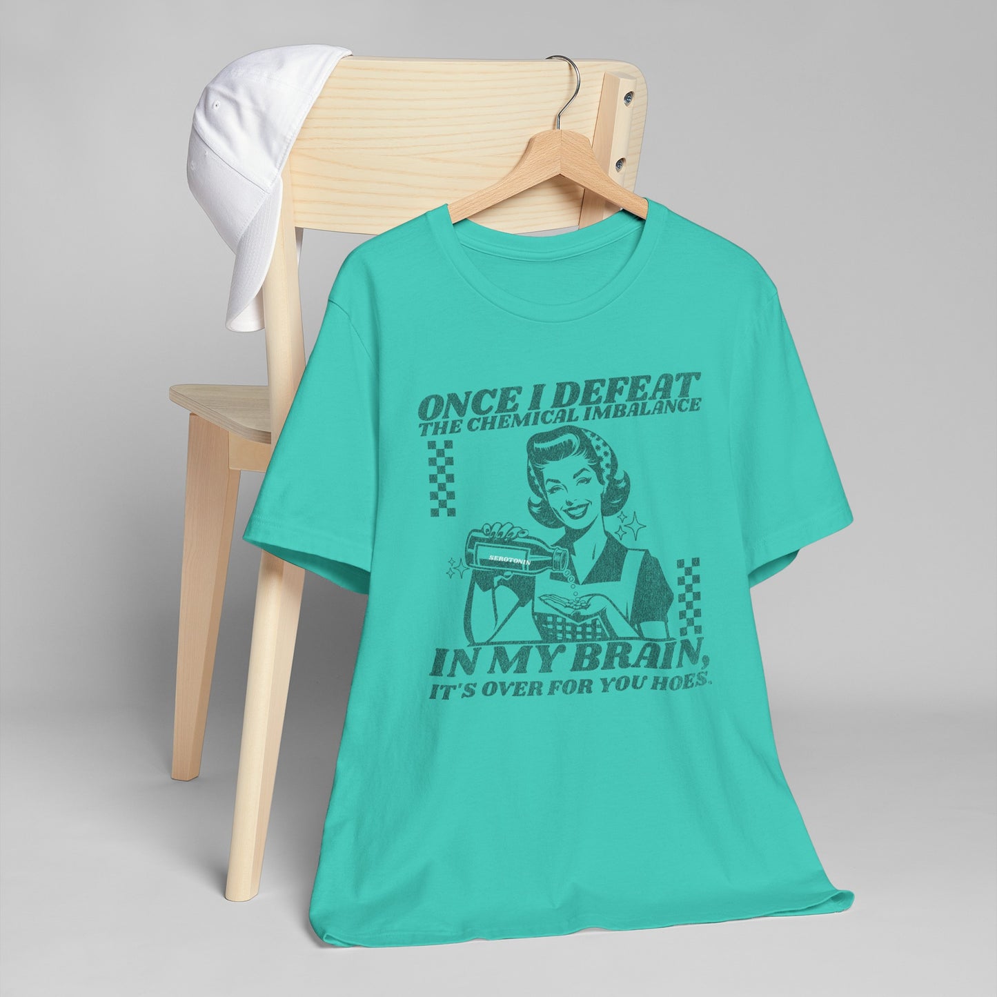 Once I Defeat the Chemical Imbalance in my Brain T-Shirt