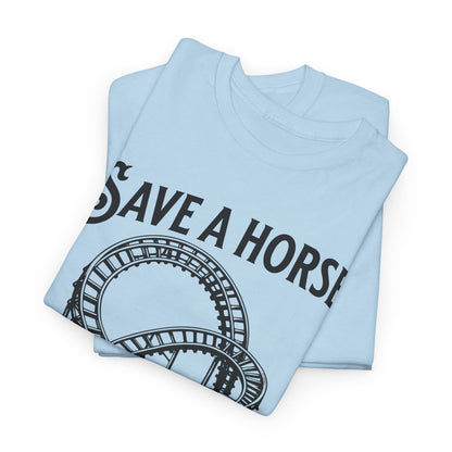 Save a Horse Ride an Emotional Rollercoaster T-shirt