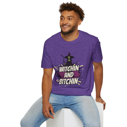 Witchin and Bitchin T-Shirt