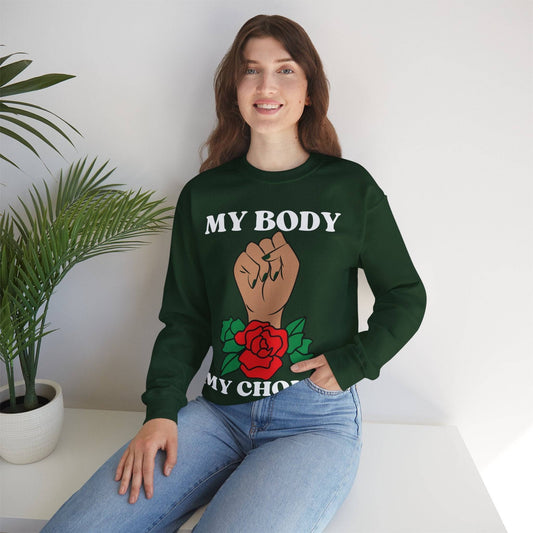 My Body, My Choice Crewneck Sweatshirt Forest Green