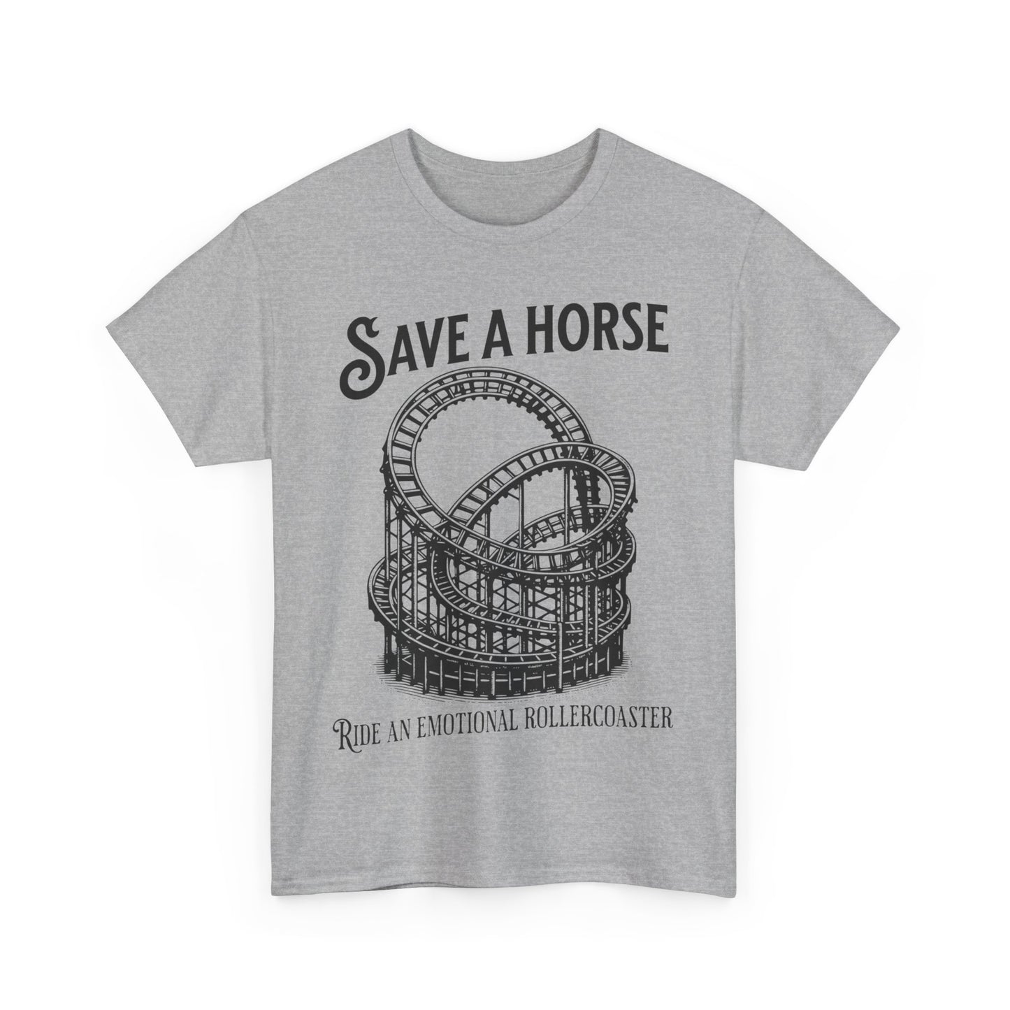 Save a Horse Ride an Emotional Rollercoaster T-shirt