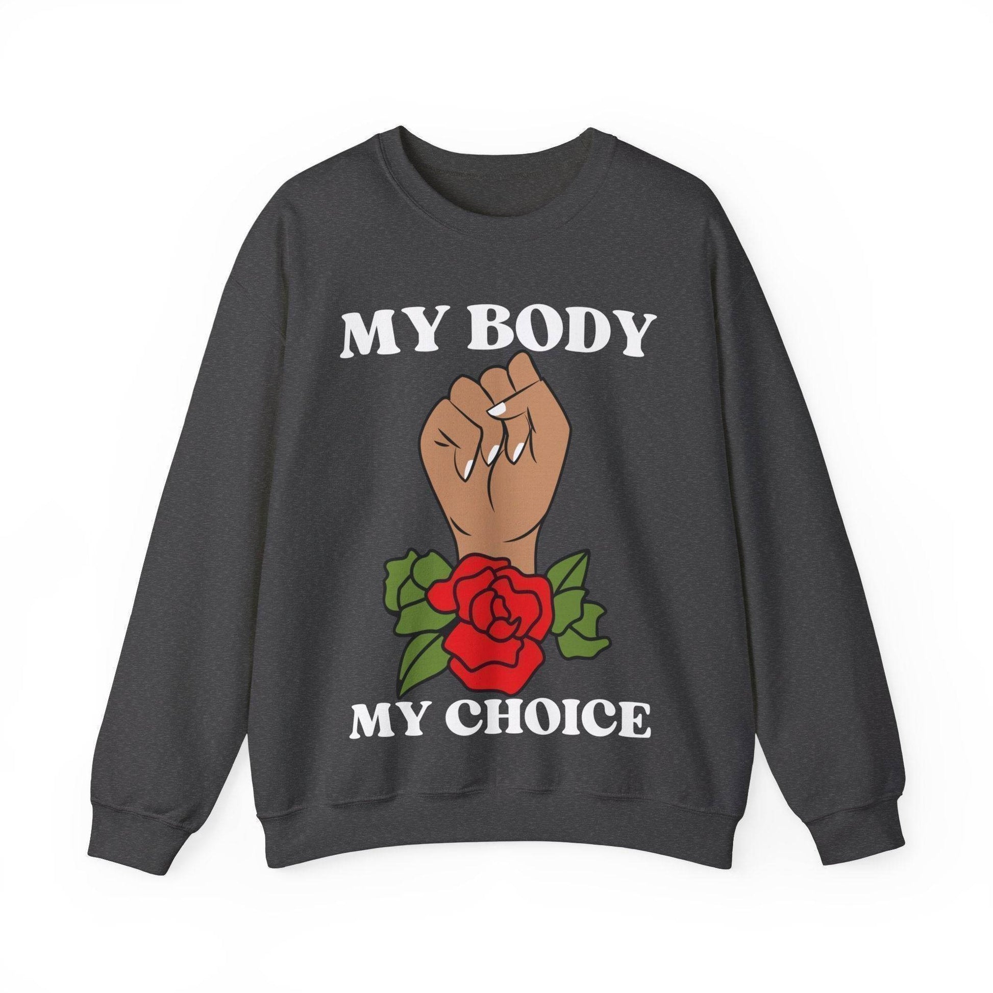 My Body, My Choice Crewneck Sweatshirt