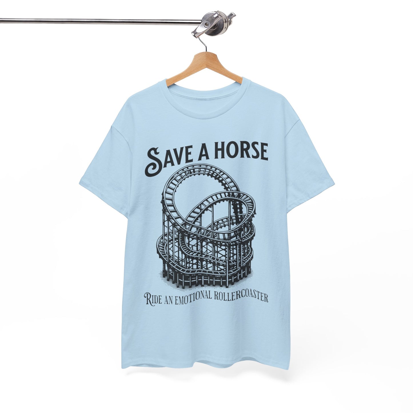 Save a Horse Ride an Emotional Rollercoaster T-shirt