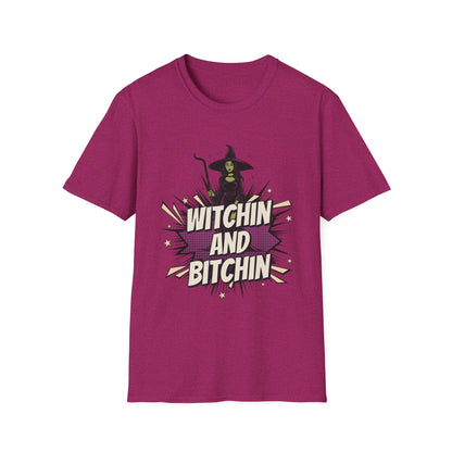 Witchin and Bitchin T-Shirt