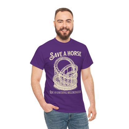 Save a Horse Ride an Emotional Rollercoaster T-shirt