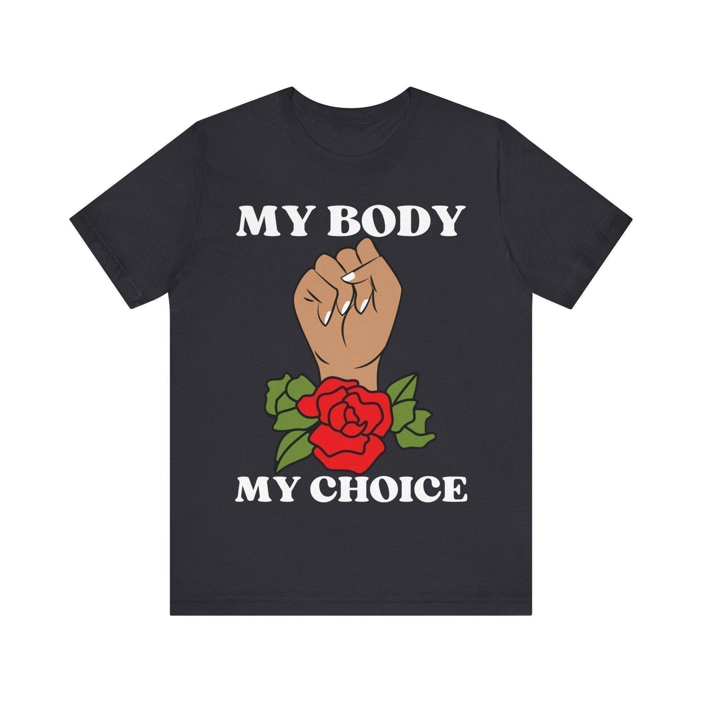 My Body, My Choice T-Shirt