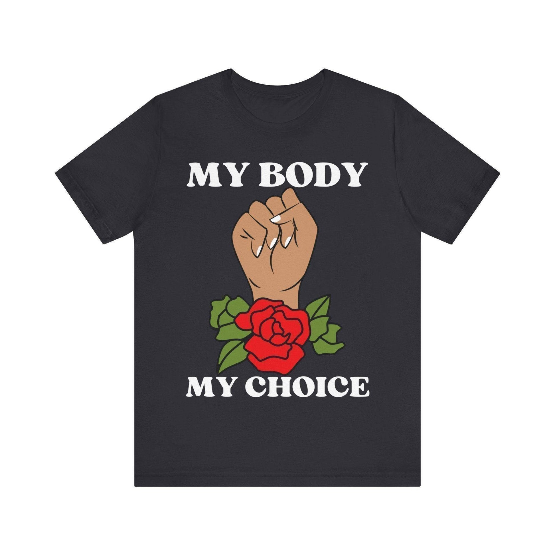 My Body, My Choice T-Shirt