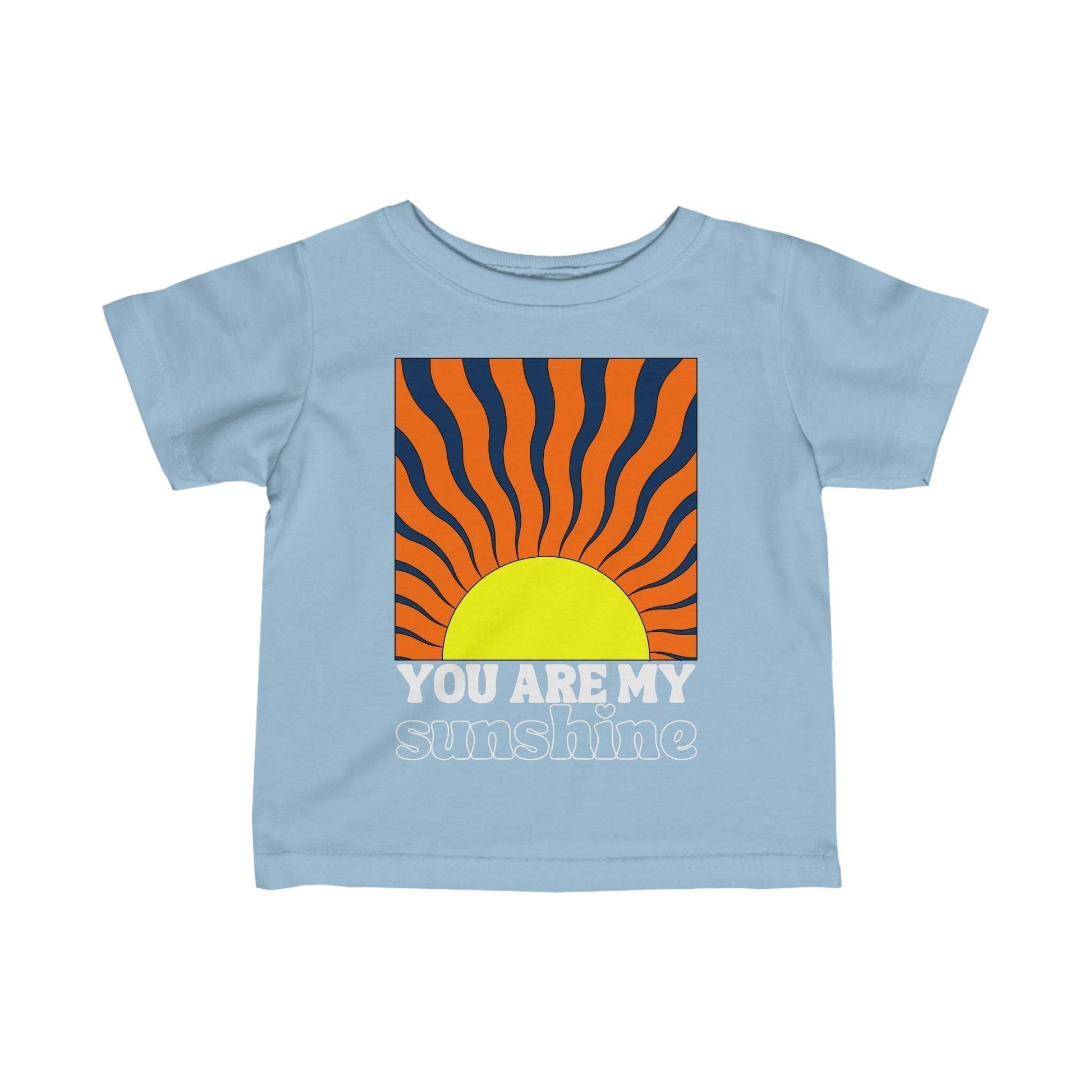 You are My Sunshine Infant T-Shirt Light Blue