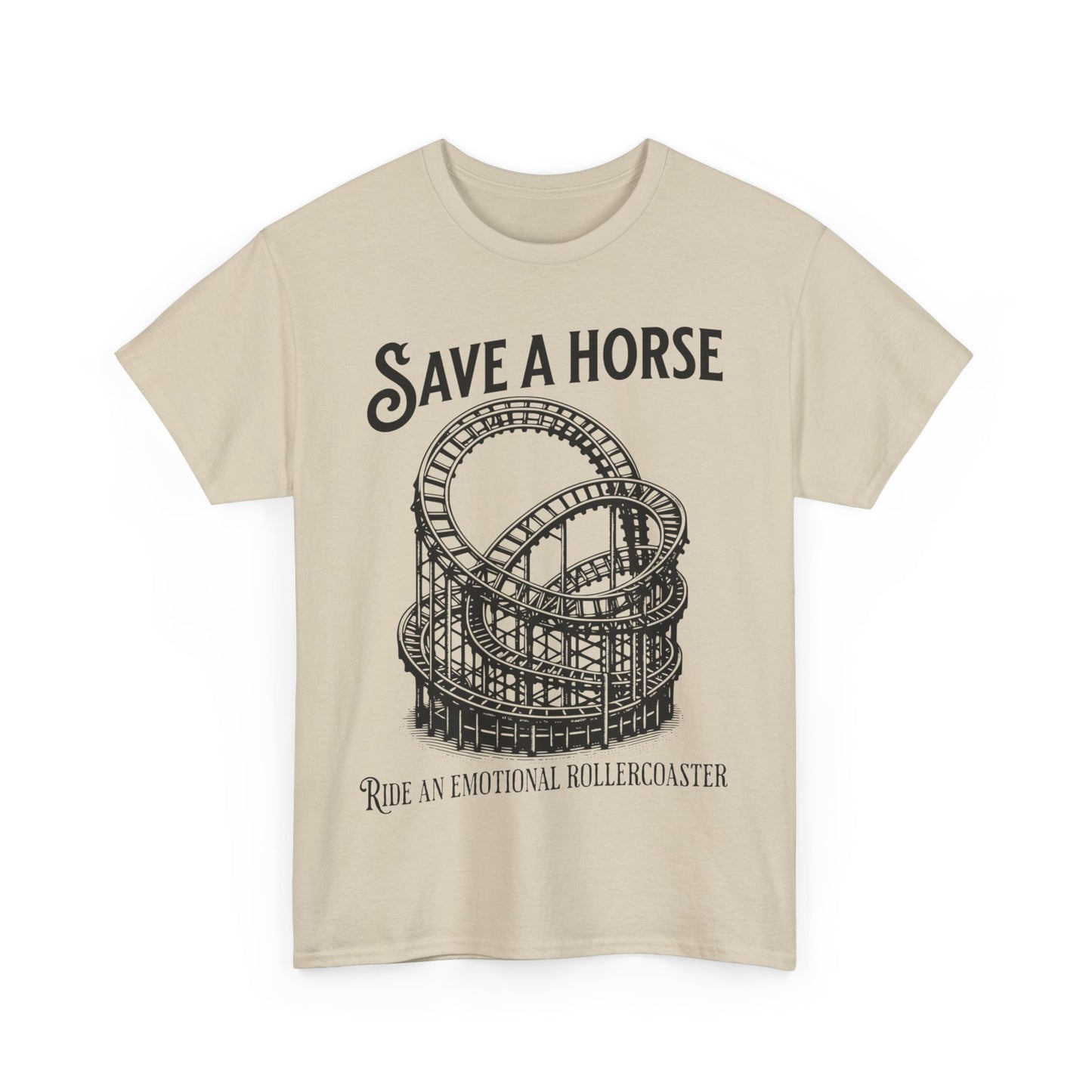 Save a Horse Ride an Emotional Rollercoaster T-shirt