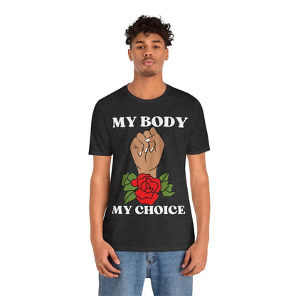 My Body, My Choice T-Shirt