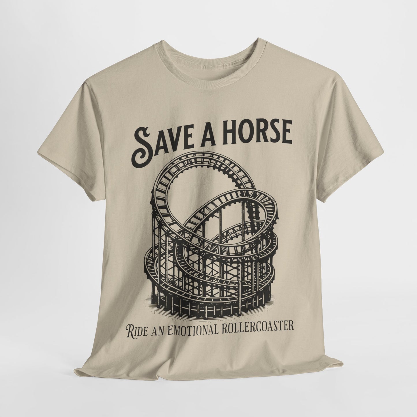 Save a Horse Ride an Emotional Rollercoaster T-shirt