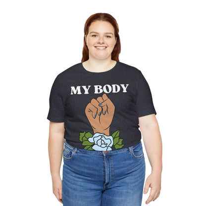 My Body, My Choice T-Shirt