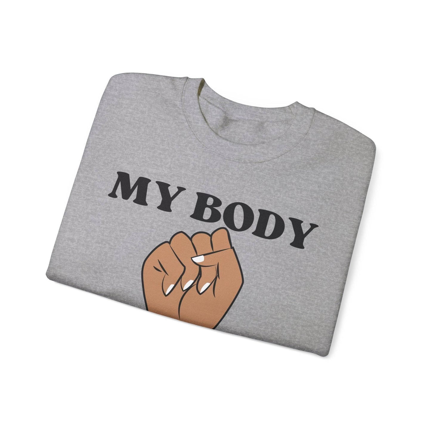 My Body, My Choice Crewneck Sweatshirt