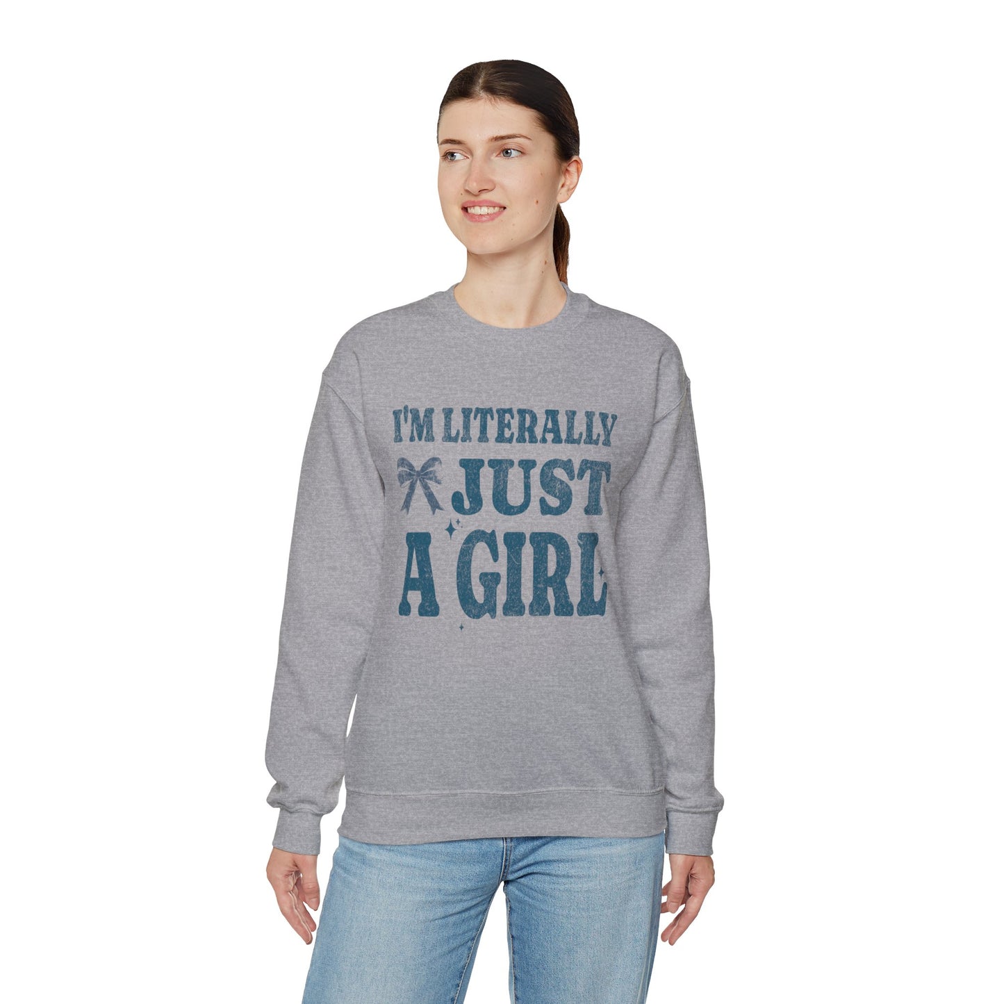 Literally Just a Girl Sweatshirt