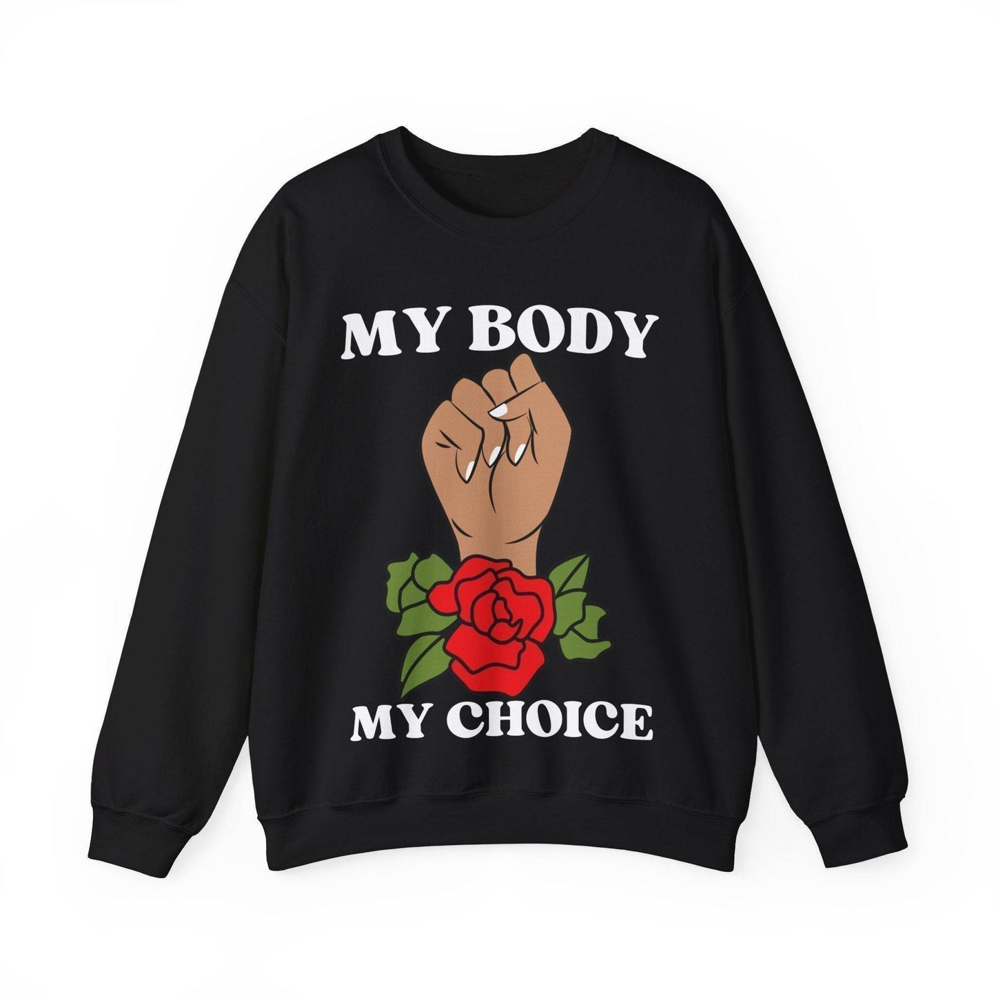 My Body, My Choice Crewneck Sweatshirt