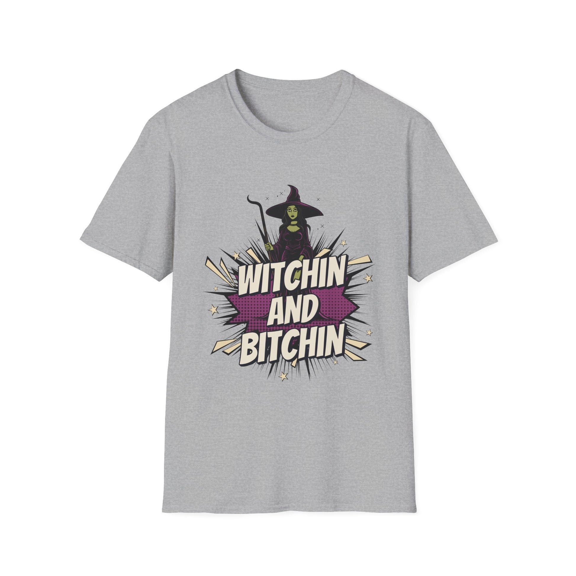 Witchin and Bitchin T-Shirt