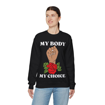 My Body, My Choice Crewneck Sweatshirt