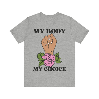 My Body, My Choice T-Shirt