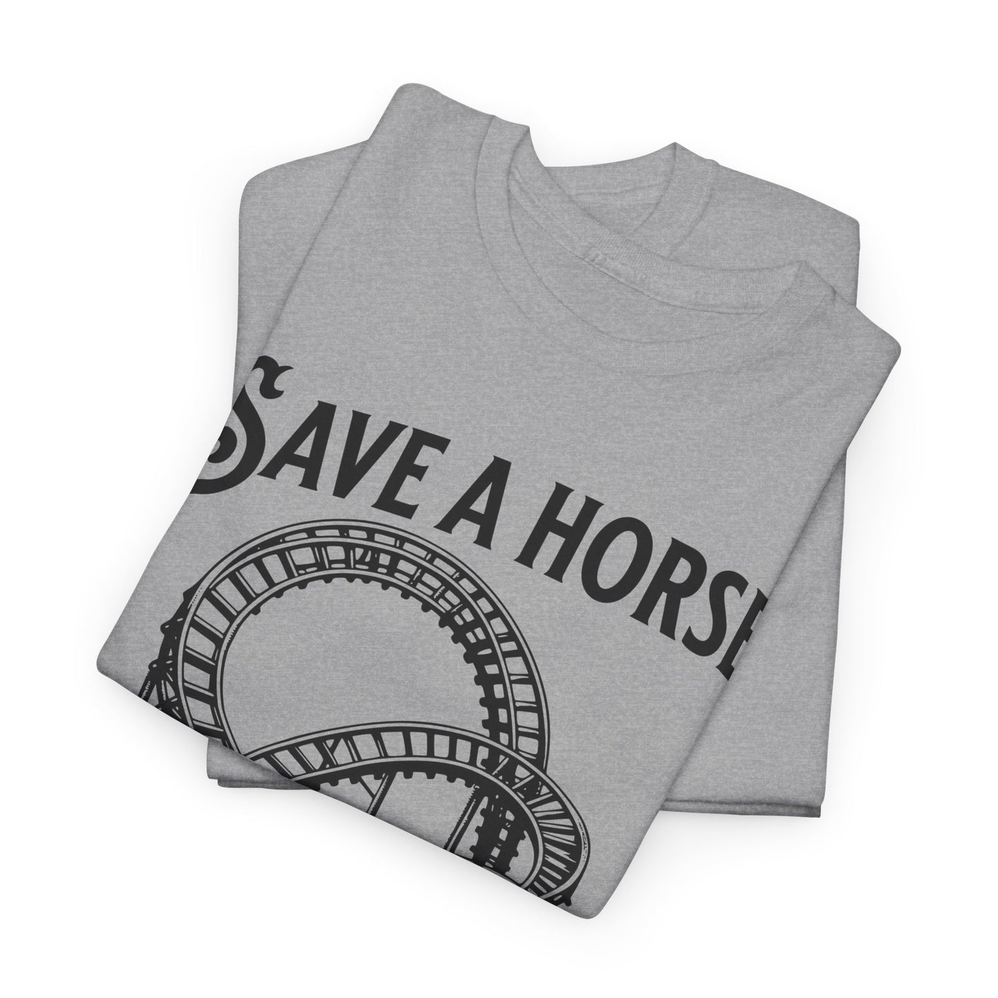 Save a Horse Ride an Emotional Rollercoaster T-shirt