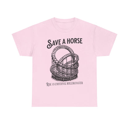 Save a Horse Ride an Emotional Rollercoaster T-shirt