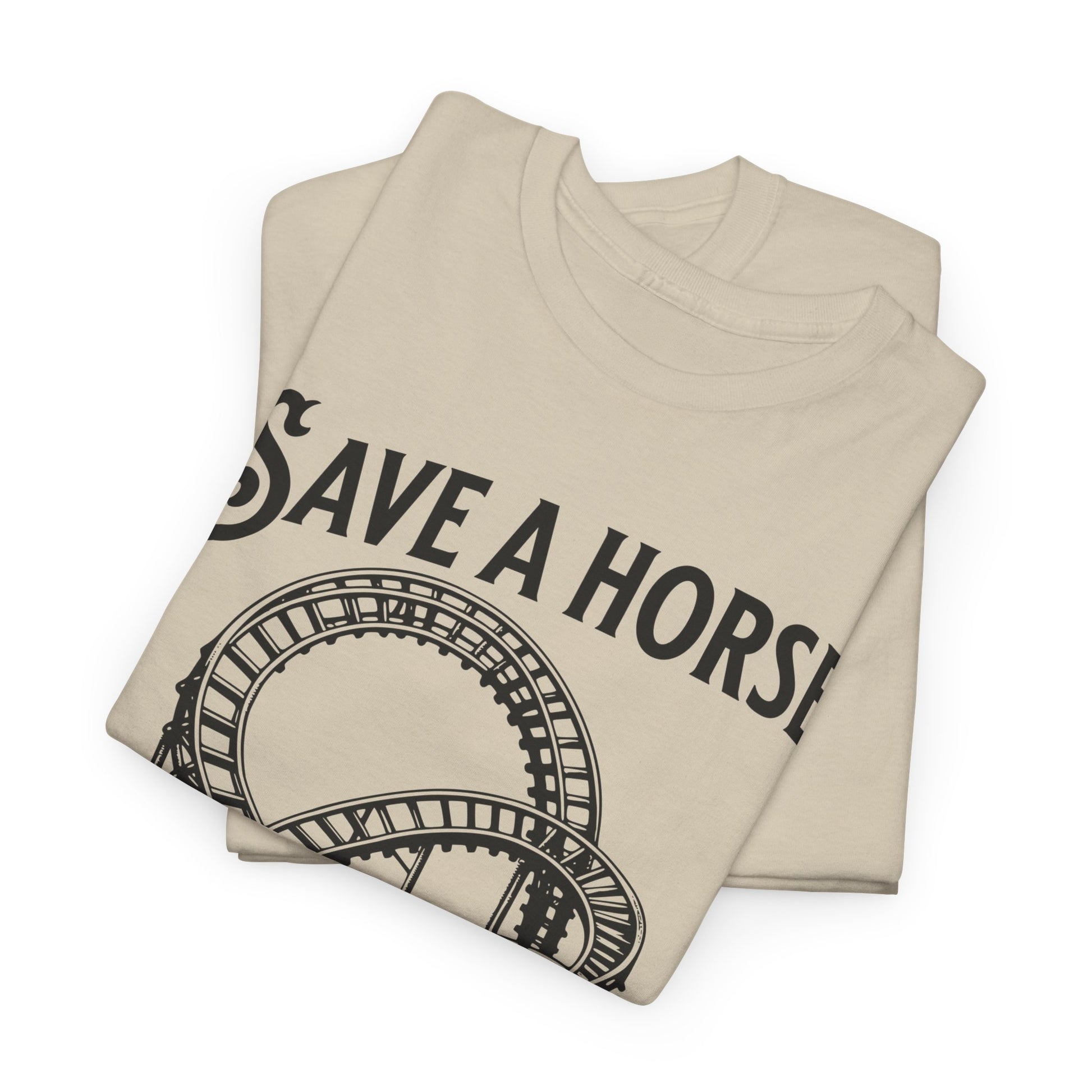 Save a Horse Ride an Emotional Rollercoaster T-shirt