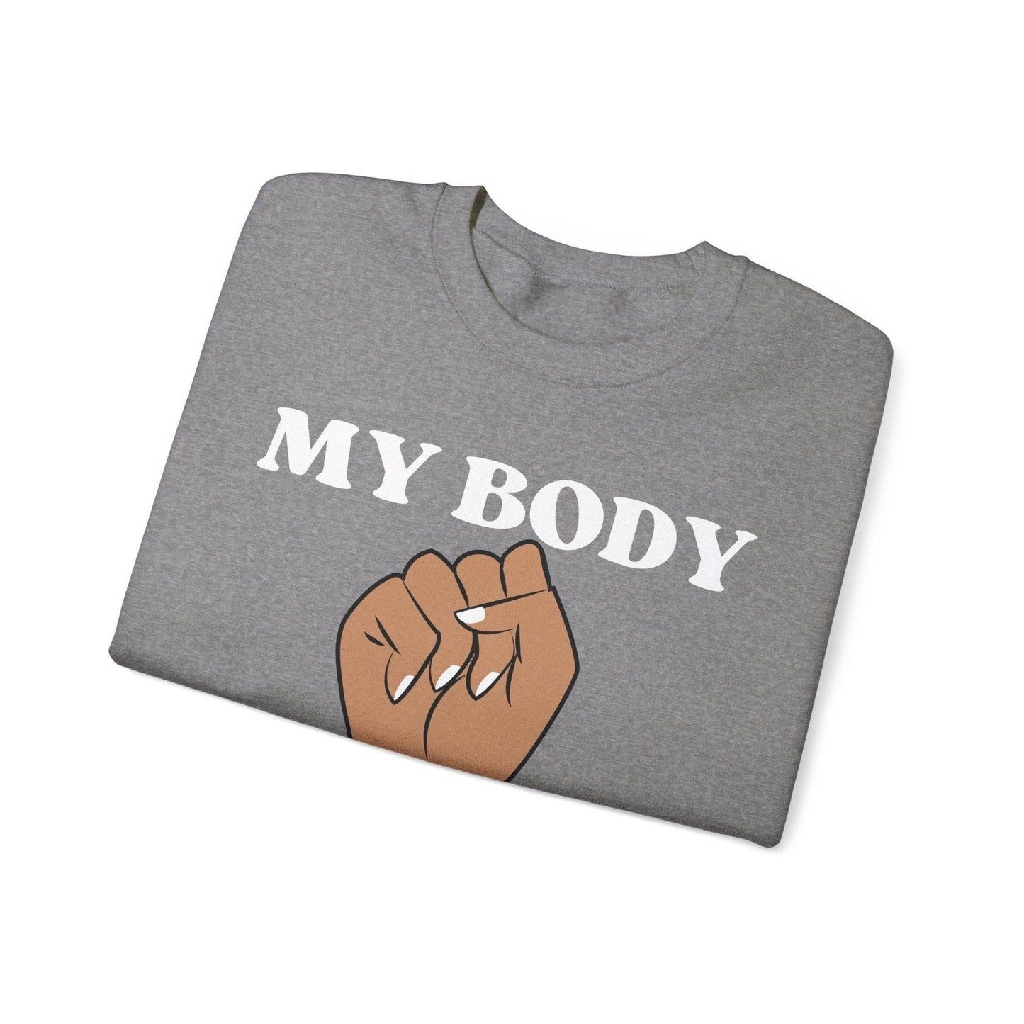 My Body, My Choice Crewneck Sweatshirt