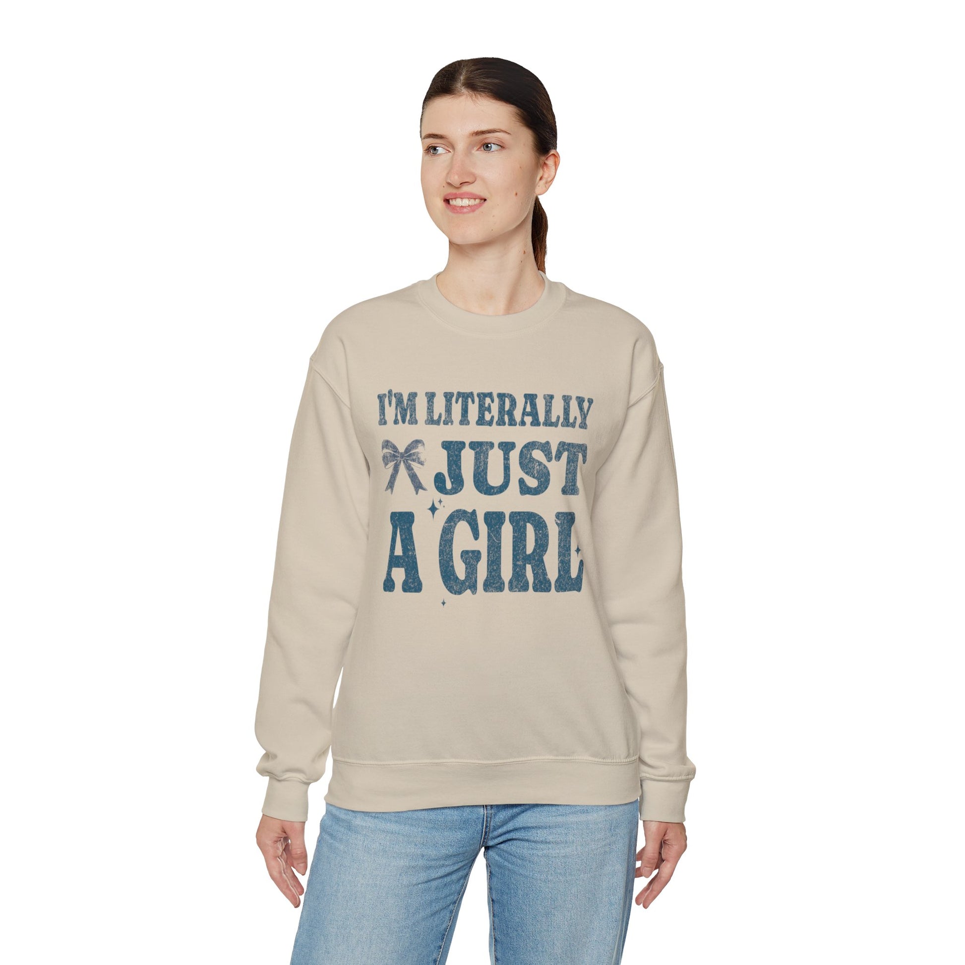 Literally Just a Girl Sweatshirt