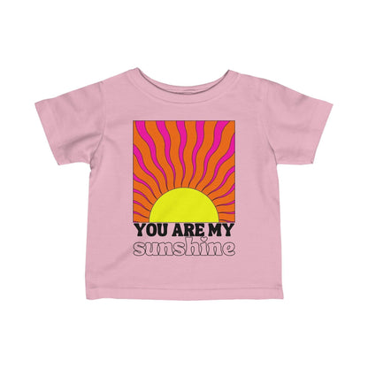 You are My Sunshine Infant T-Shirt Pink